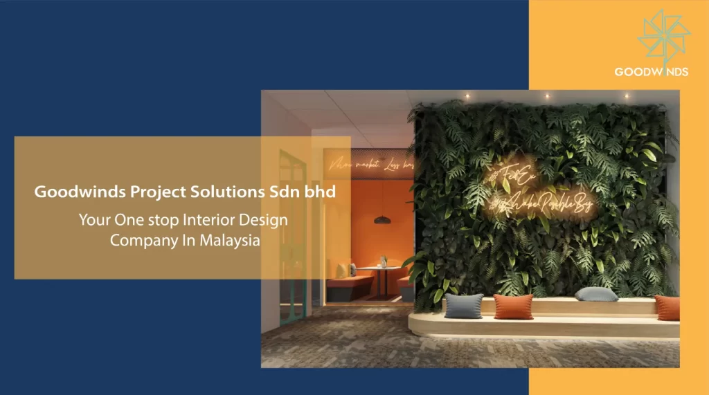 End-to-End Excellence: Why Goodwinds Project Solutions Sdn bhd is Your All-in-One Partner for Affordable Commercial Design 9 goodwinds 01